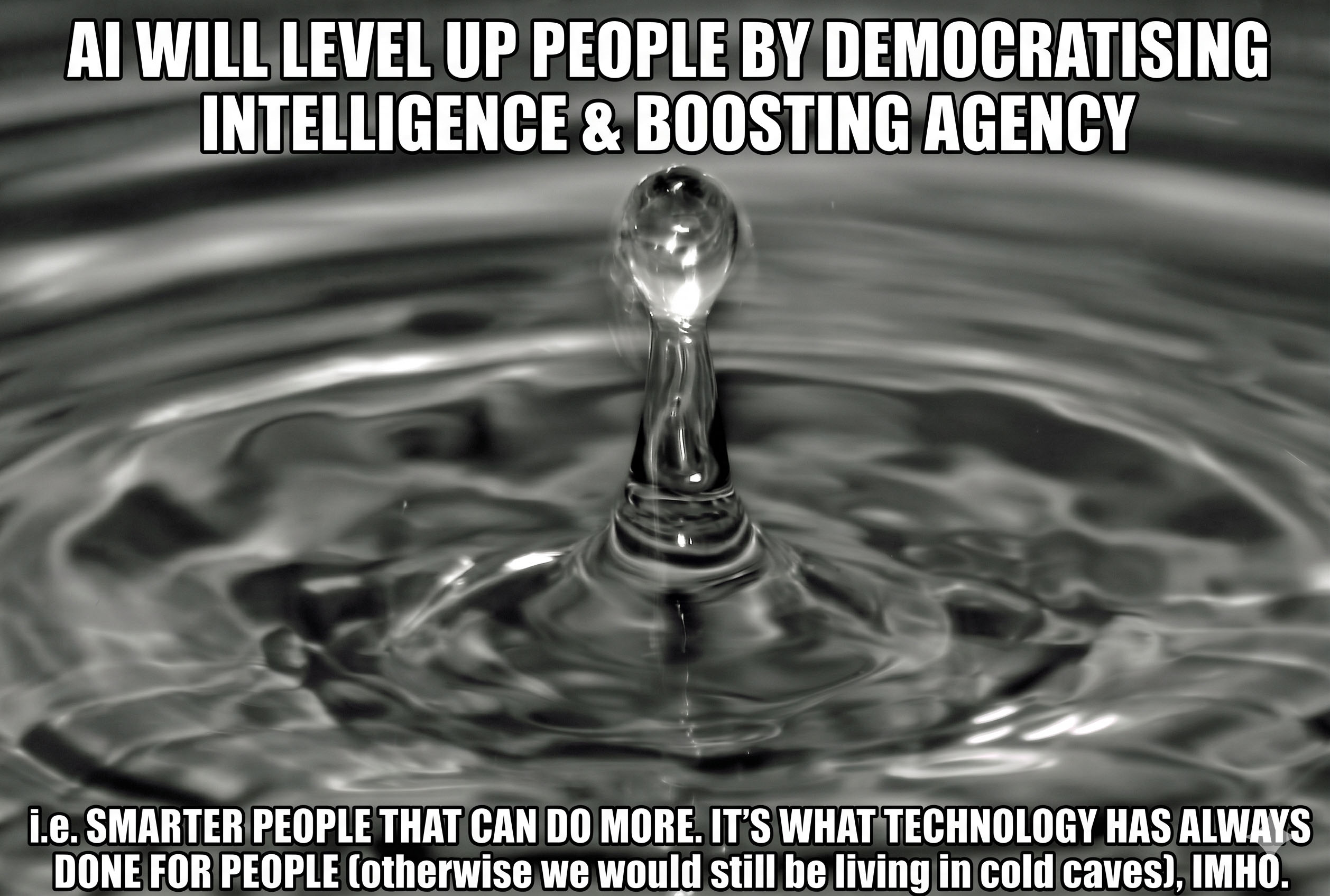 AI will level up people by democratising intelligence and boosting agency